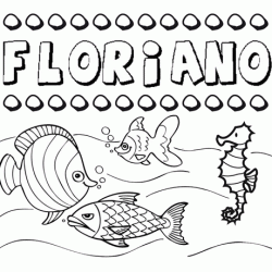Desenhos do nome Floriano para imprimir e colorir com as crianças