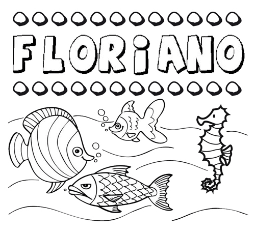 Desenhos do nome Floriano para imprimir e colorir com as crianças