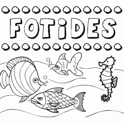 Desenhos do nome Fotides para imprimir e colorir com as crianças
