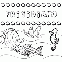 Desenhos do nome Frigidiano para imprimir e colorir com as crianças