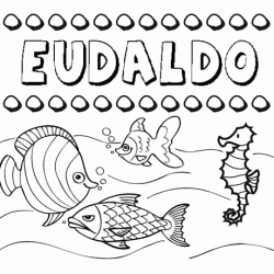 Desenhos do nome Eudaldo para imprimir e colorir com as crianças