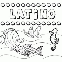 Desenhos do nome Latino para imprimir e colorir com as crianças