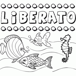 Desenhos do nome Liberato para imprimir e colorir com as crianças