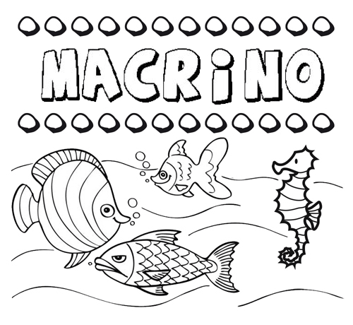 Desenhos do nome Macrino para imprimir e colorir com as crianças