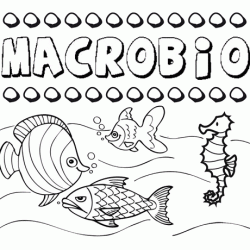 Desenhos do nome Macrobio para imprimir e colorir com as crianças