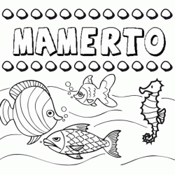 Desenhos do nome Mamerto para imprimir e colorir com as crianças