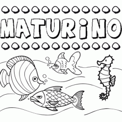 Desenhos do nome Maturino para imprimir e colorir com as crianças