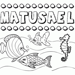 Desenhos do nome Matusael para imprimir e colorir com as crianças