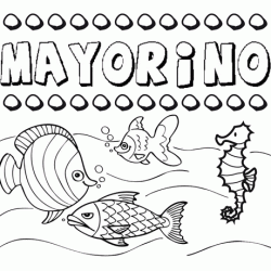 Desenhos do nome Mayorino para imprimir e colorir com as crianças