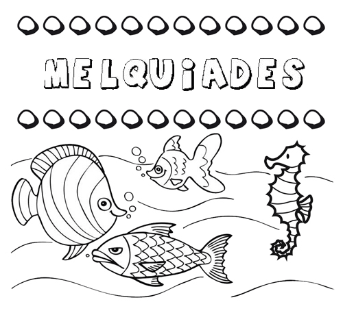 Desenhos do nome Melquíades para imprimir e colorir com as crianças
