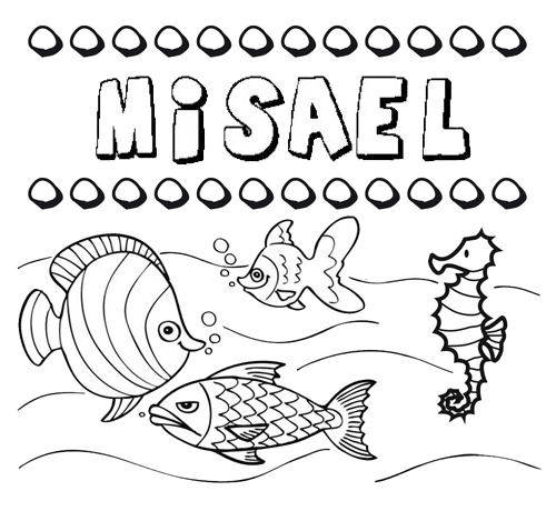 Desenhos do nome Misael para imprimir e colorir com as crianças