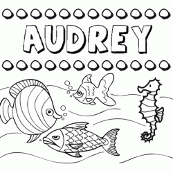 Desenhos do nome Audrey para imprimir e colorir com as crianças