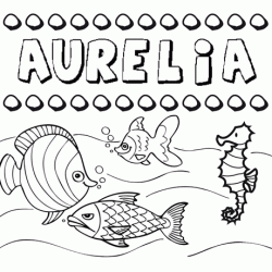 Desenhos do nome Aurelia para imprimir e colorir com as crianças