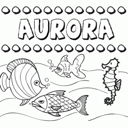 Desenhos do nome Aurora para imprimir e colorir com as crianças