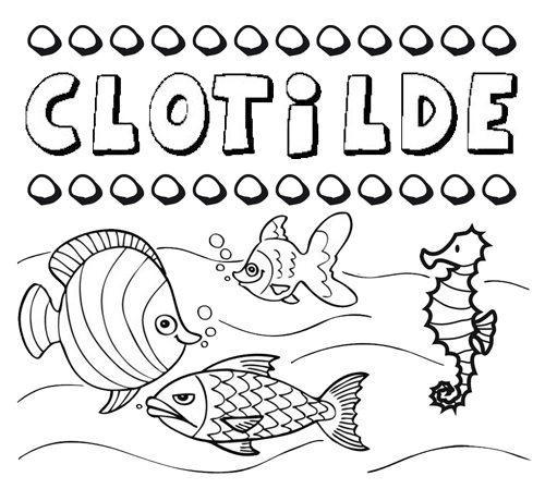 Desenhos do nome Clotilde para imprimir e colorir com as crianças