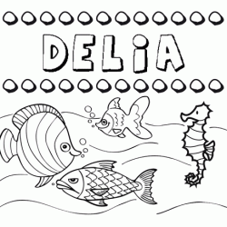 Desenhos do nome Delia para imprimir e colorir com as crianças
