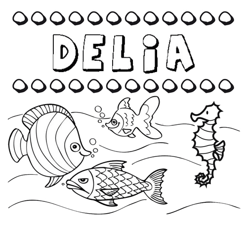 Desenhos do nome Delia para imprimir e colorir com as crianças
