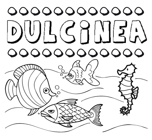 Desenhos do nome Dulcinea para imprimir e colorir com as crianças