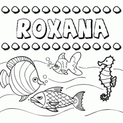 Desenhos do nome Roxana para imprimir e colorir com as crianças