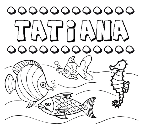 Desenhos do nome Tatiana para imprimir e colorir com as crianças