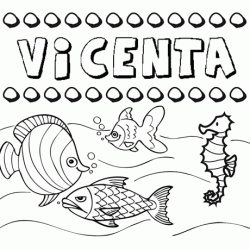 Desenhos do nome Vicenta para imprimir e colorir com as crianças