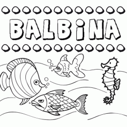 Desenhos do nome Balbina para imprimir e colorir com as crianças