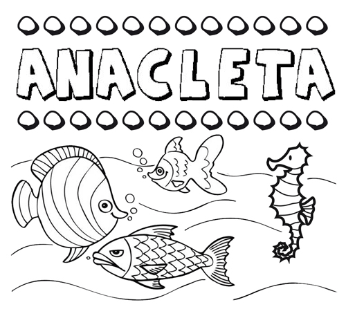 Desenhos do nome Anacleta para imprimir e colorir com as crianças