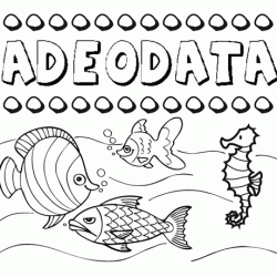 Desenhos do nome Adeodata para imprimir e colorir com as crianças