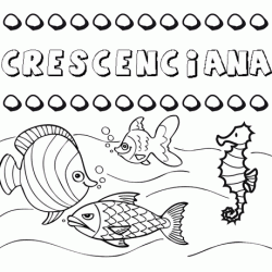 Desenhos do nome Crescenciana para imprimir e colorir com as crianças