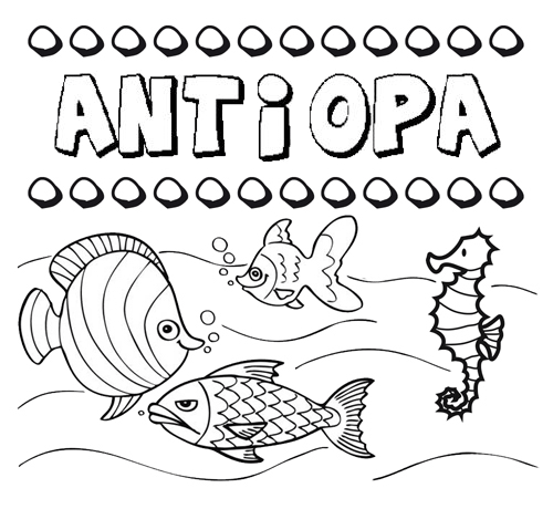 Desenhos do nome Antiopa para imprimir e colorir com as crianças