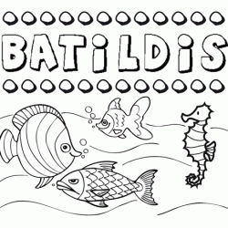 Desenhos do nome Batildis para imprimir e colorir com as crianças