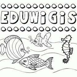 Desenhos do nome Eduwigis para imprimir e colorir com as crianças