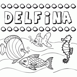 Desenhos do nome Delfina para imprimir e colorir com as crianças