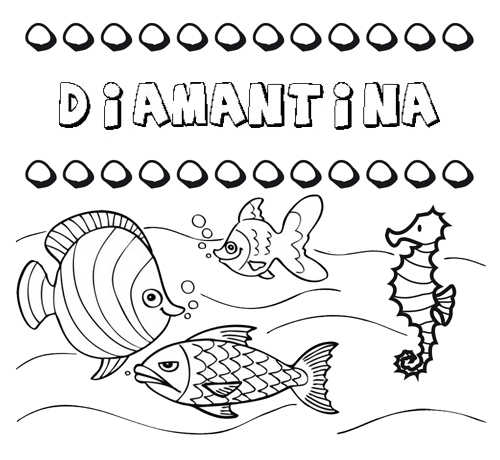Desenhos do nome Diamantina para imprimir e colorir com as crianças