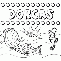 Desenhos do nome Dorcas para imprimir e colorir com as crianças