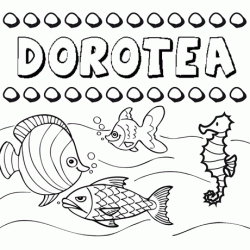 Desenhos do nome Dorotea para imprimir e colorir com as crianças