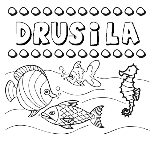 Desenhos do nome Drusila para imprimir e colorir com as crianças