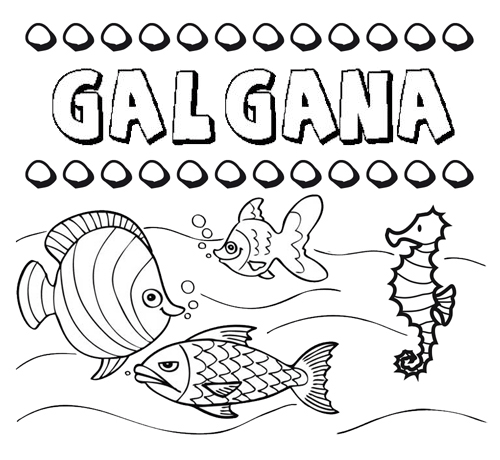 Desenhos do nome Galgana para imprimir e colorir com as crianças