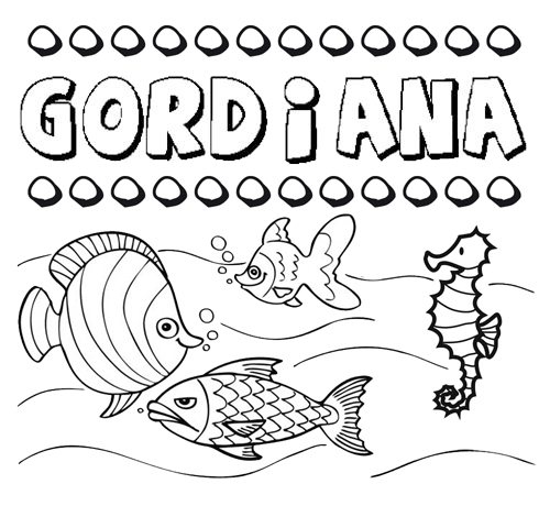Desenhos do nome Gordiana para imprimir e colorir com as crianças