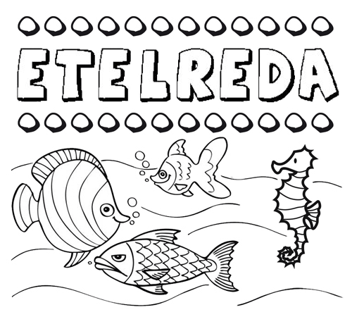 Desenhos do nome Etelreda para imprimir e colorir com as crianças