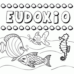 Desenhos do nome Eudoxio para imprimir e colorir com as crianças