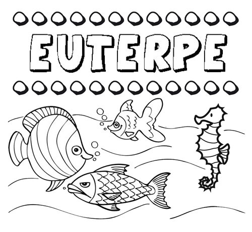 Desenhos do nome Euterpe para imprimir e colorir com as crianças
