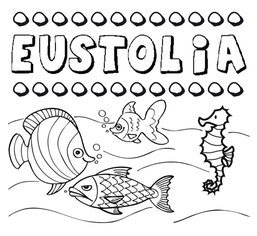 Desenhos do nome Eustolia para imprimir e colorir com as crianças