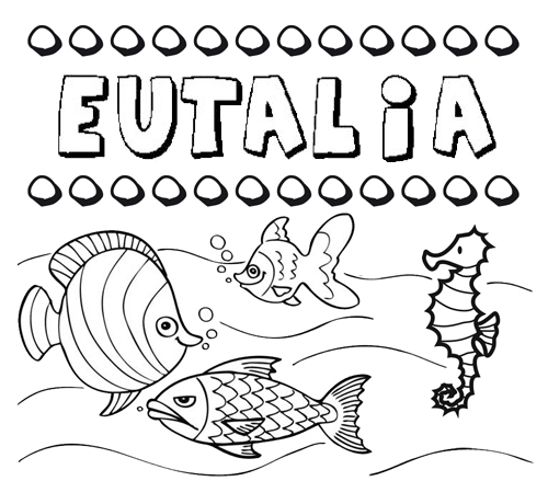 Desenhos do nome Eutalia para imprimir e colorir com as crianças