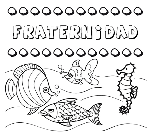 Desenhos do nome Fraternidad para imprimir e colorir com as crianças
