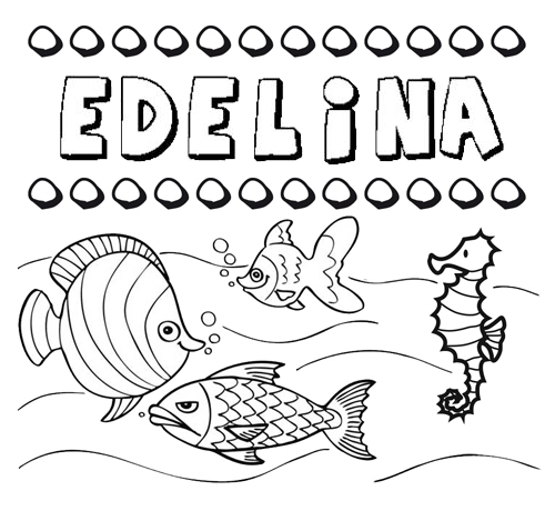 Desenhos do nome Edelina para imprimir e colorir com as crianças