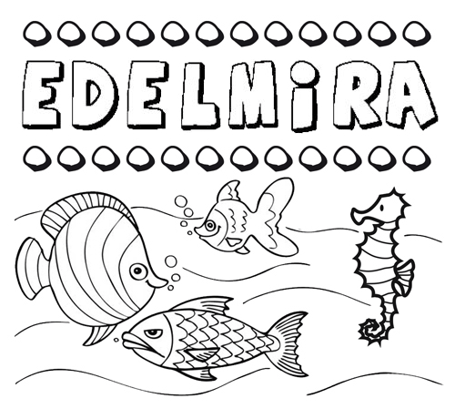 Desenhos do nome Edelmira para imprimir e colorir com as crianças