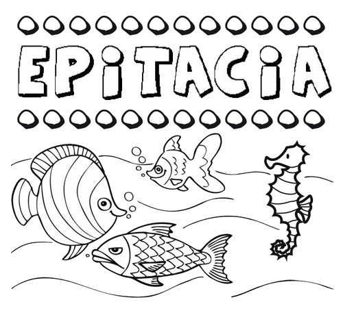 Desenhos do nome Epitacia para imprimir e colorir com as crianças