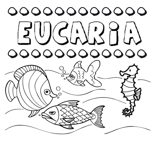 Desenhos do nome Eucaria para imprimir e colorir com as crianças