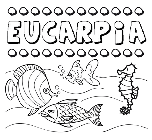 Desenhos do nome Eucarpia para imprimir e colorir com as crianças